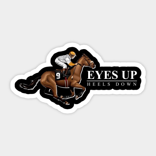 'Eyes Up Heels Down' Awesome Horse Gift Sticker by ourwackyhome